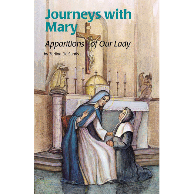 Journeys With Mary Apparitions Of Our Lady (Encounter Saints