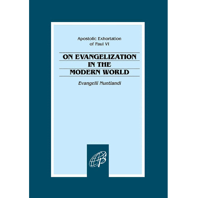 Evangelization In the Modern World Evangelii Nuntiandi