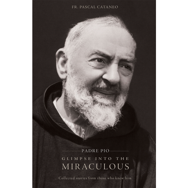 Padre Pio Glimpse Into Miraculous