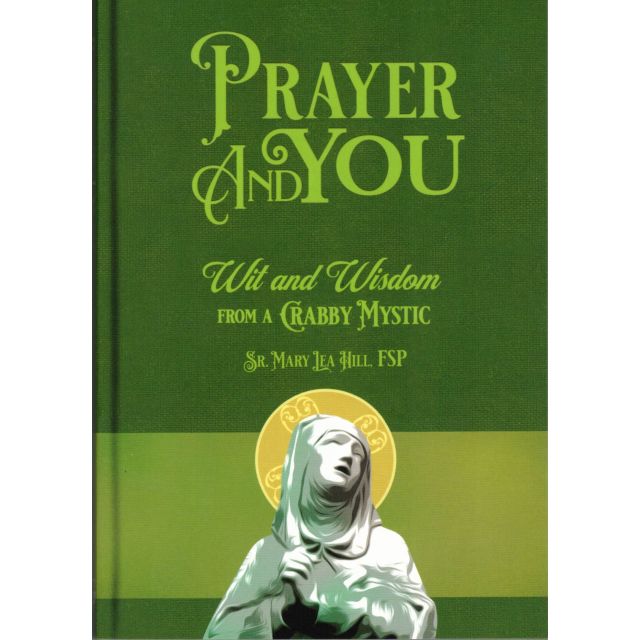 Prayer & You Wit & Wisdom From Crabby Mystic