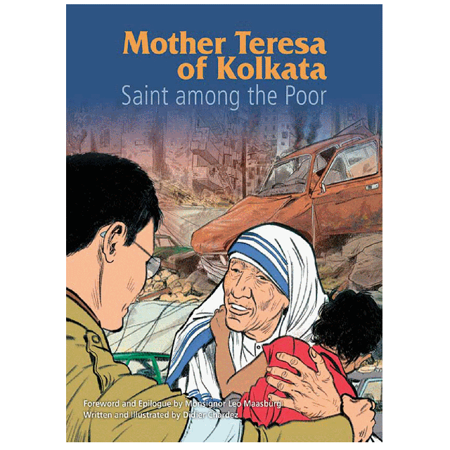Mother Teresa of Kolkata - Saint among the Poor - Graphic Novel