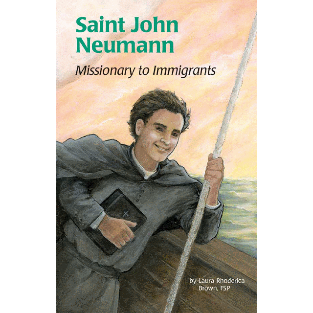 St John Neumann Missionary To Immigrants (Encounter The Saints S