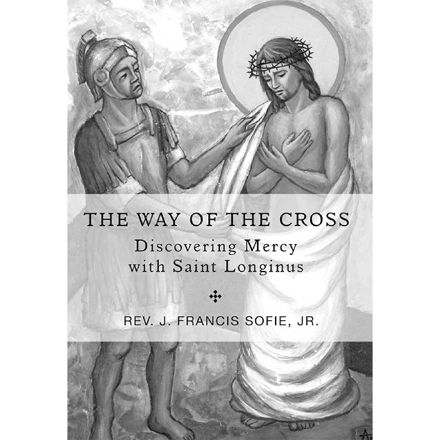 Way Of Cross: Discovering Mercy with St. Longinus