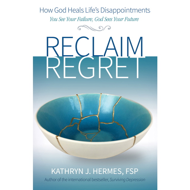 Reclaim Regret How God Heals Lifes Disappointments