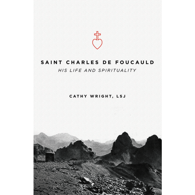 Charles De Foucauld  His Life and Spirituality