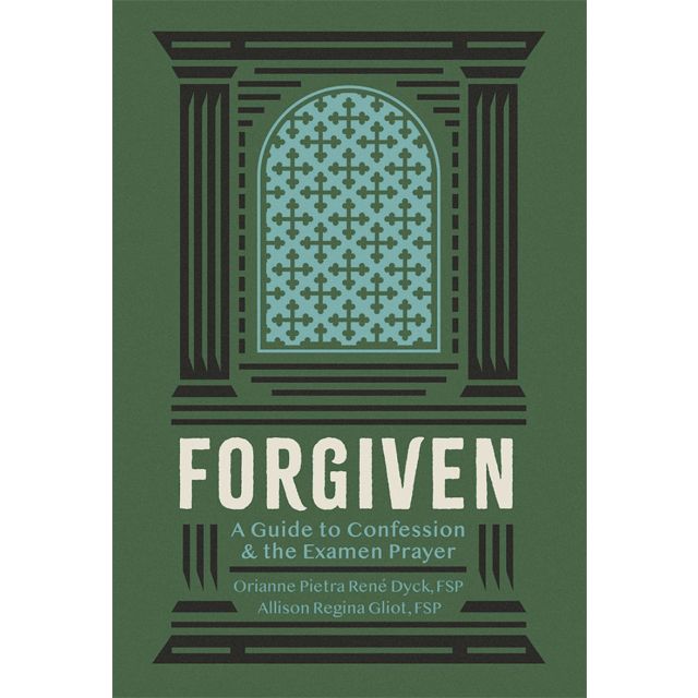 Forgiven: A Guide To Confession & the Examen Prayer