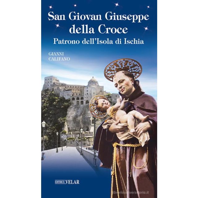San Giovan Giuseppe della Croce Patrono Dell Isola di Ischia