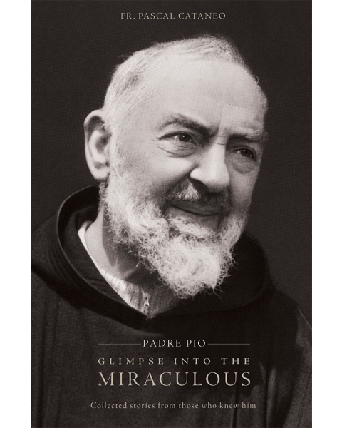 Padre Pio Glimpse Into Miraculous