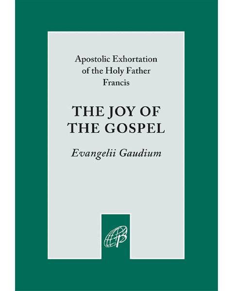 Joy of Gospel (Evangelii Gaudium)