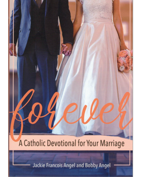 Forever - A Catholic Devotional for Your Marriage