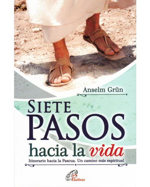 Siete Pasos Hacia La Vida Itinerario Hacia La Pascua