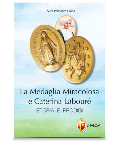 La Medaglia Miracolosa E Caterina Laboure Storia E Prodigi