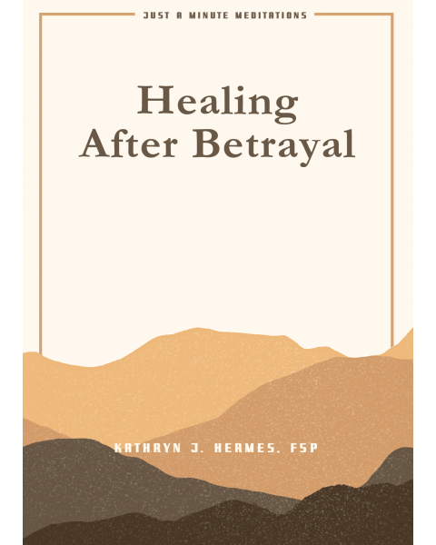 Healing After Betrayal (Just A Minute Meditations)