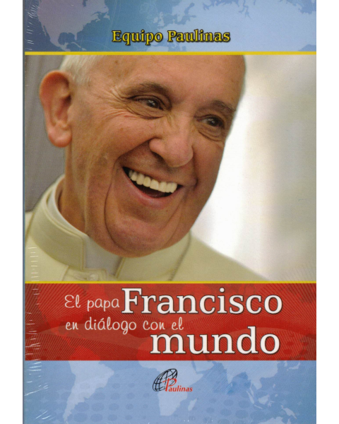 Papa Francisco En Dialogo Con El Mundo